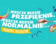 „Jeszcze będzie przepięknie, jeszcze będzie normalnie..." - konkurs